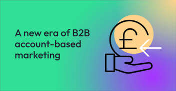 A new era of B2B account-based marketing